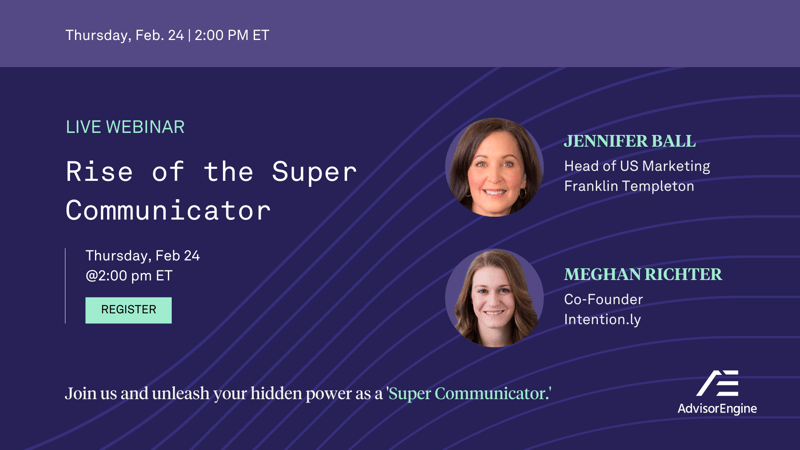 AdvisorEngine Live Webinar Super Communicator