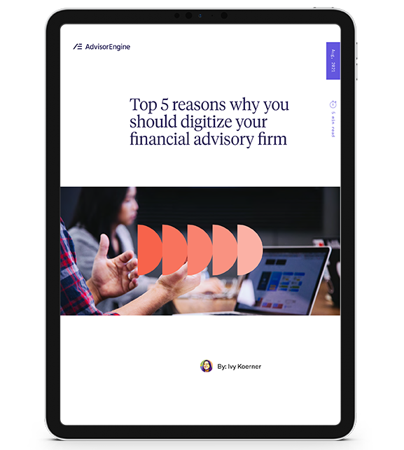 AdvisorEngine Content Offer - Top 5 reasons to digitize your advisory firm download image